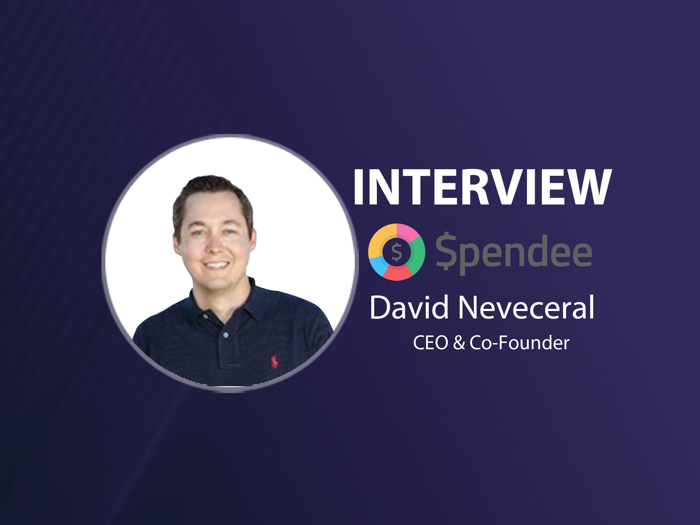 GlobalFintechSeries Interview with David Neveceral, CEO & Co-founder at Spendee