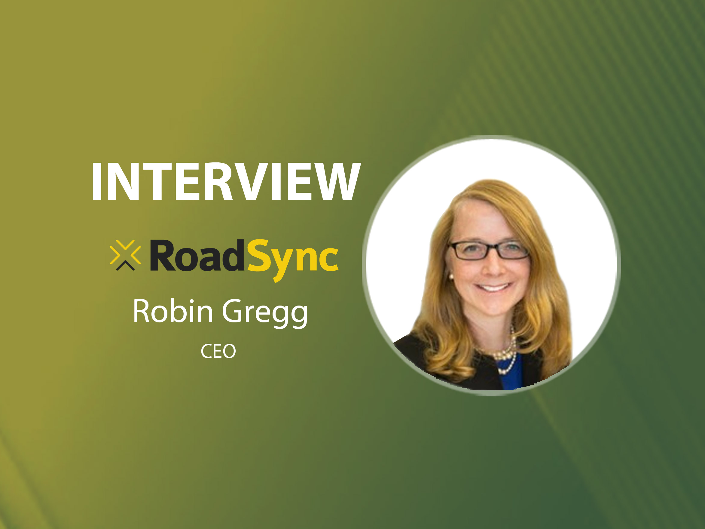 GlobalFintechSeries Interview with Robin Gregg, CEO at RoadSync