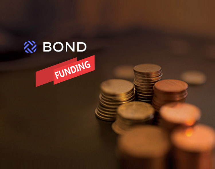 Bond Raises $32M Series A