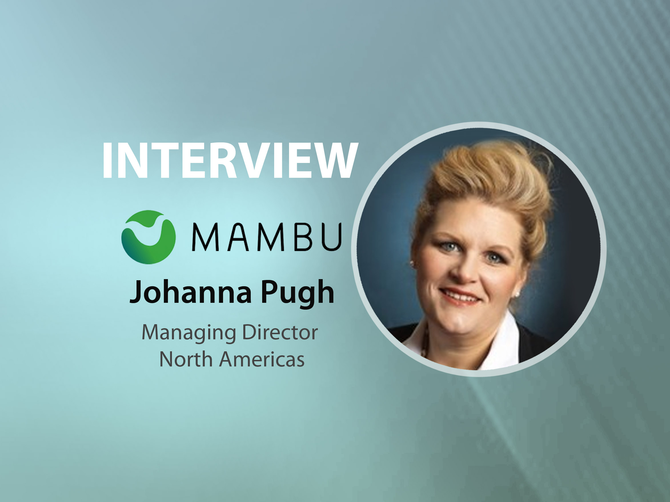 GlobalFintechSeries Interview with Johanna Pugh, Managing Director at Mambu