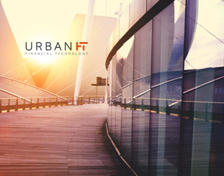 Urban FT Launches Industry’s First ‘FinTech Core’ to Centralize FinTech Infrastructure Into One Tech-Hub