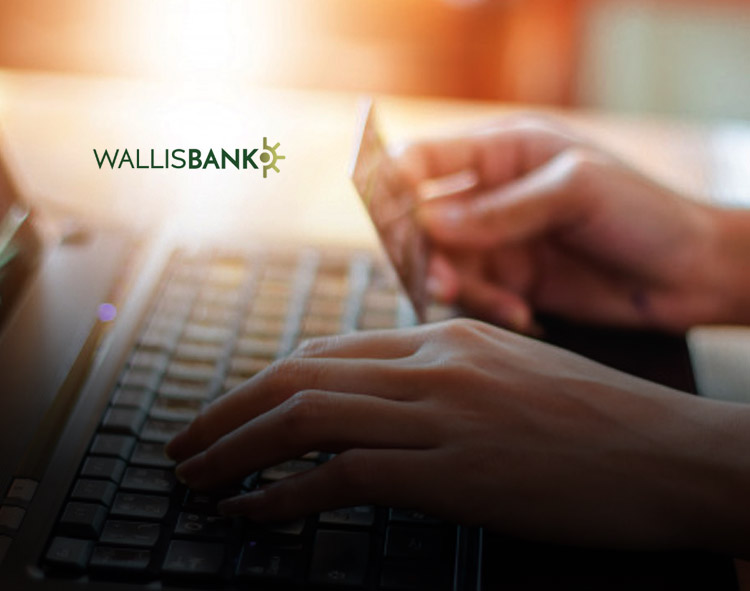 Wallis Bank Provides Convenient Digital Banking Benefits