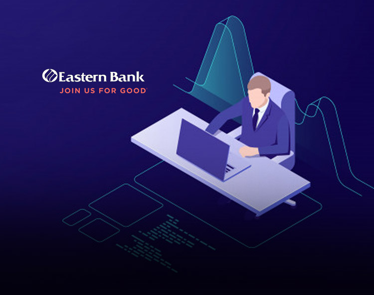 Eastern Bank Announces Executive Leadership Changes