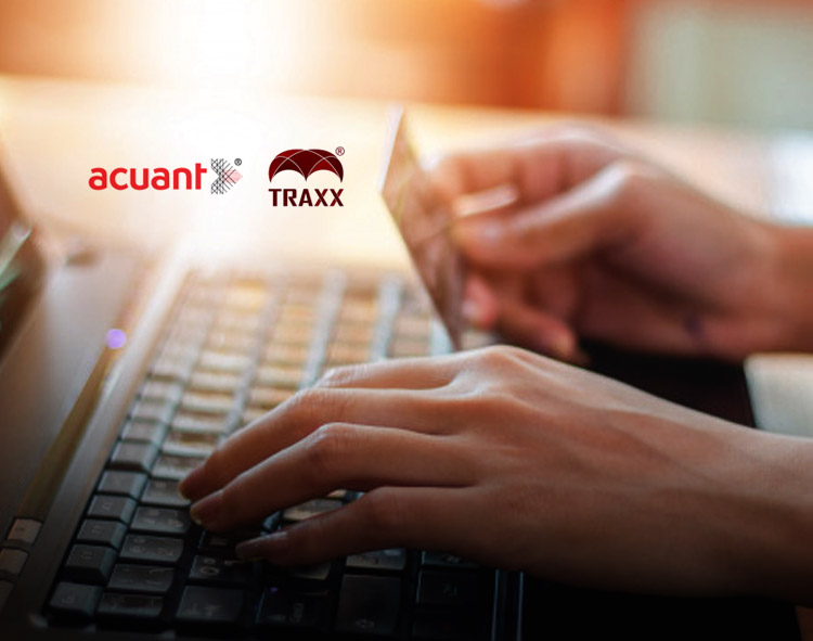 TRAXX Payments Pte Ltd Selects Acuant for Leading KYC Solution to Provide Secure Transactions and Streamline its Payment Services