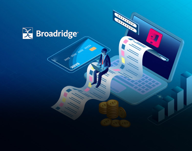 Broadridge to Become an Approved SFT Submitter for DTCC's Securities Financing Transaction Clearing Service