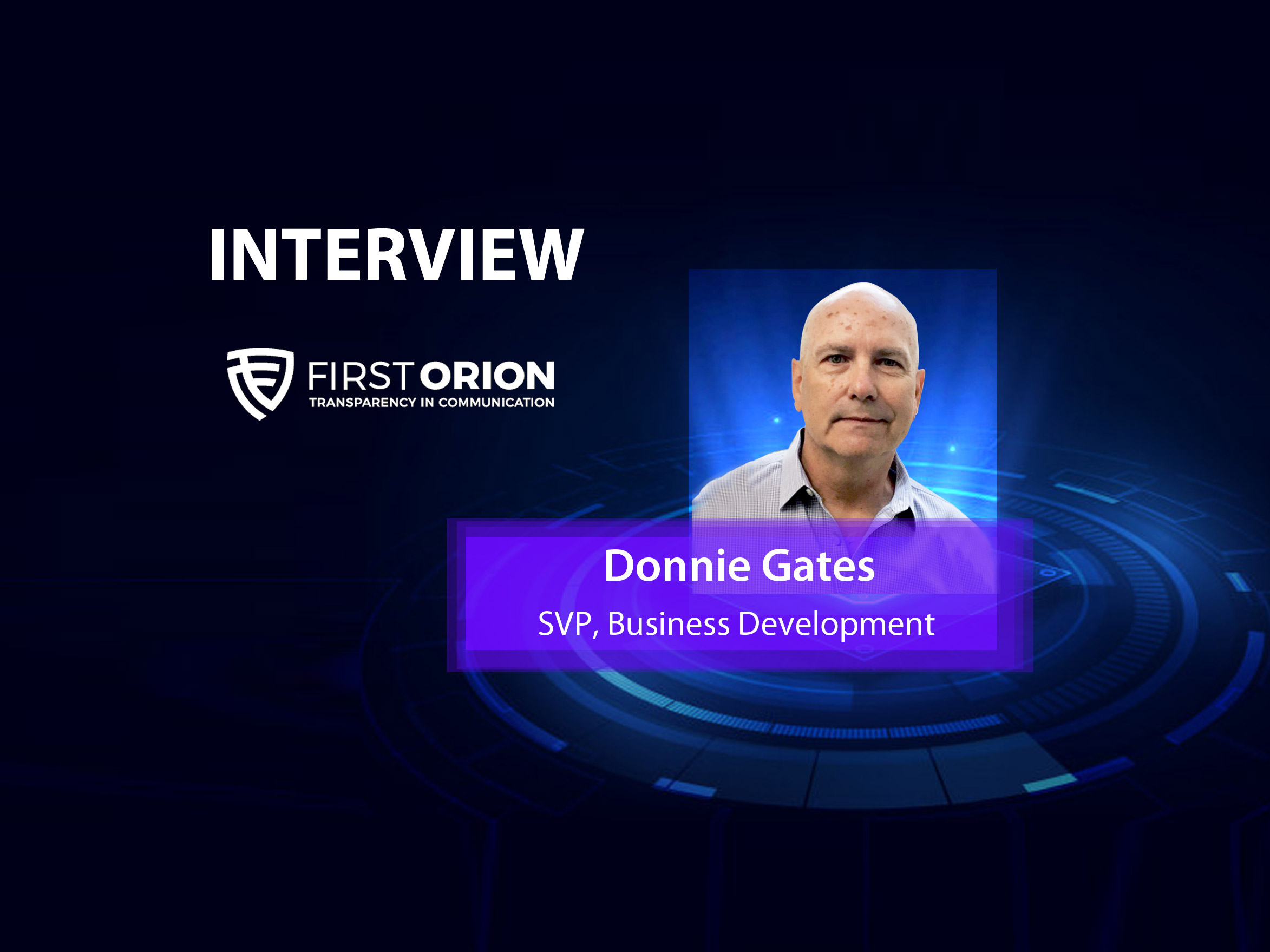 GlobalFintechSeries Interview with Donnie Gates, SVP, Business Development at First Orion