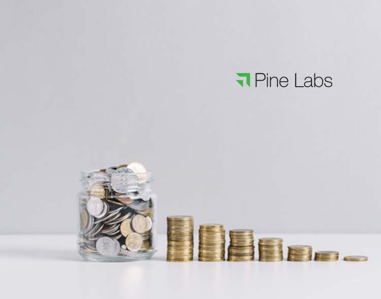 Pine Labs Completes a First Close of $285 Million Funding from New Cross-over Investors