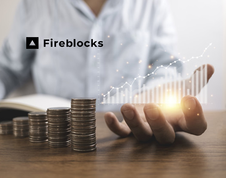 Fireblocks Solidifies Unicorn Status with $310 Million Series D at $2 Billion Valuation