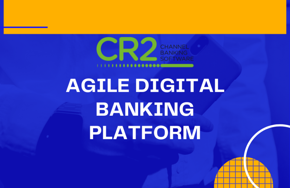 How to Fast-track your Adoption of Agile Digital Banking Platform