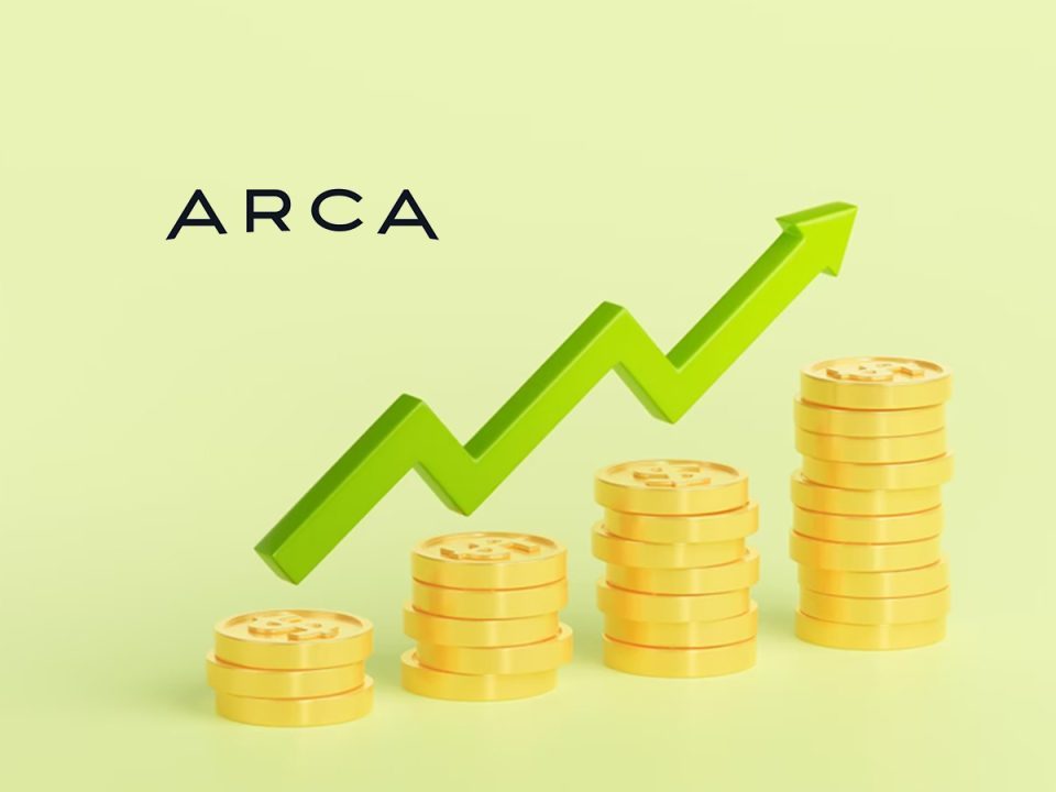 Arca Raises $64 Million to Revolutionize and Humanize Wealth Management at Scale