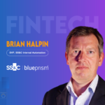 Global Fintech Interview with Brian Haplin, SVP at SS&C Blue Prism