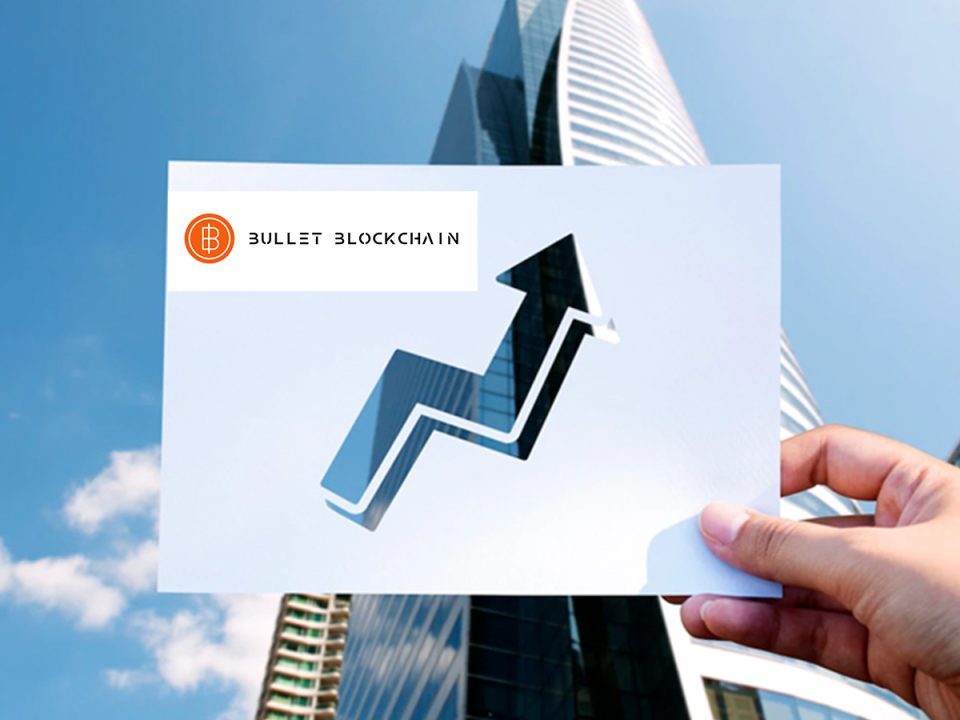 Bullet Blockchain Announces Strategic Initiatives to Accelerate Growth and Cement Market Leadership