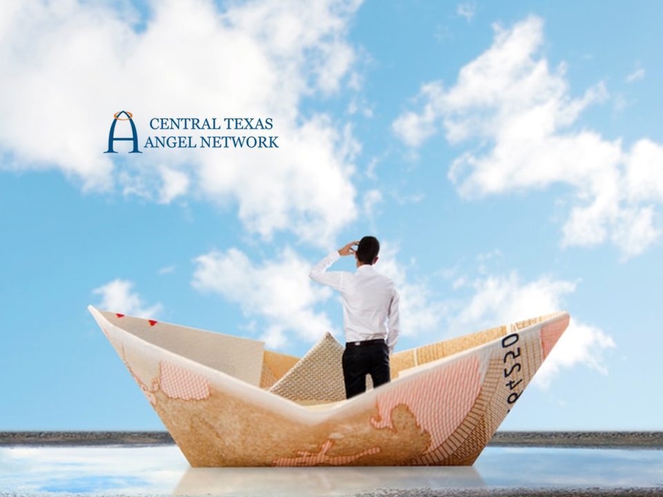 Central Texas Angel Network Portfolio Climbs to Well Over Half a Billion Dollars