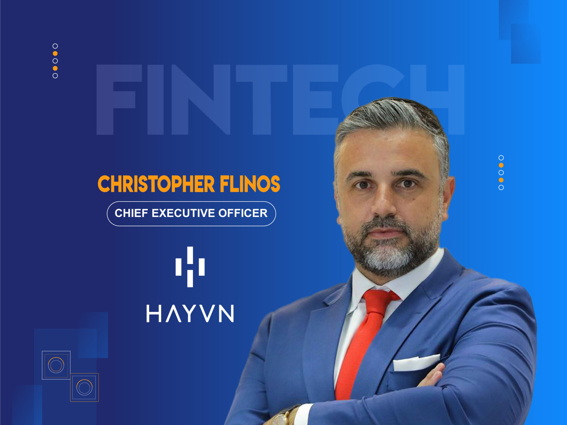 Global Fintech Interview with Christopher Flinos, Chief Executive Officer at HɅYVN