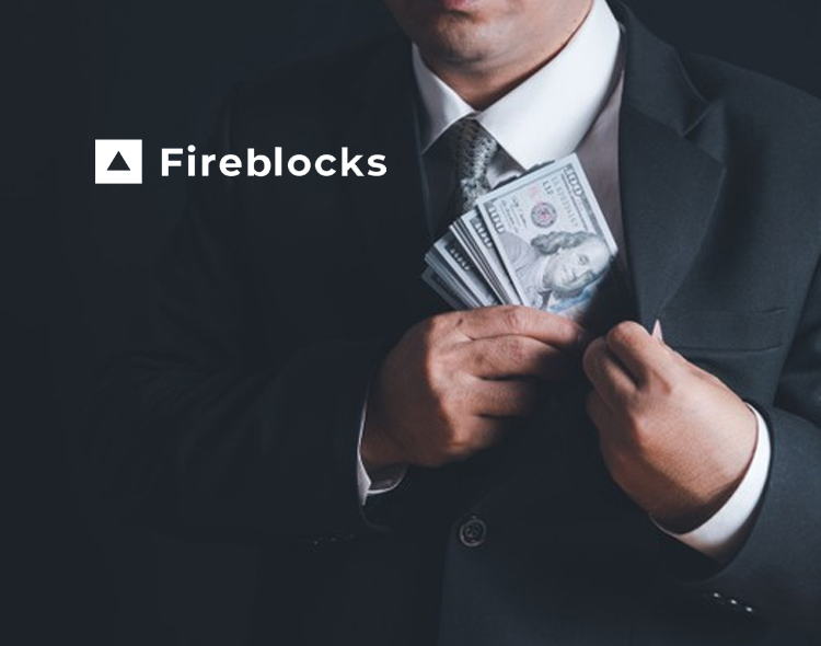 Fireblocks Raises $550 Million In Series E Funding To Become The Highest Valued Digital Asset Infrastructure Provider