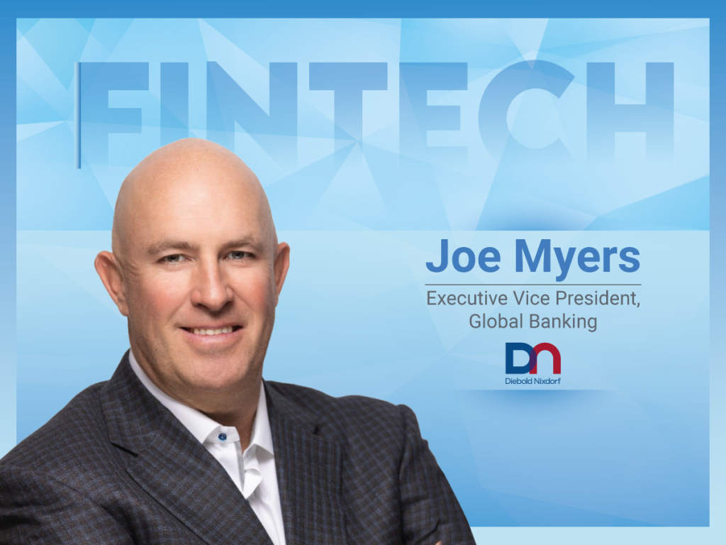 Global Fintech Interview with Joe Myers, Diebold Nixdorf