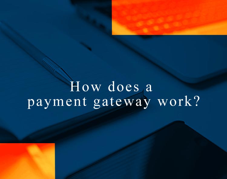 How To Choose The Best Payment Gateway For Your Business