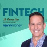 Global Fintech Interview with JB Orecchia, President and CEO of SavvyMoney