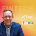 Global Fintech Interview with Jeff Siegel, Chief Executive Officer at BitRail