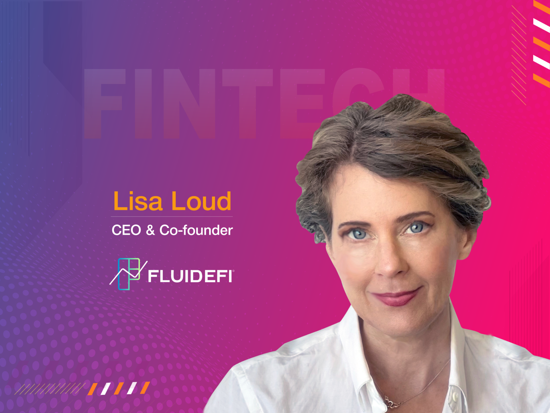 Global Fintech Interview with Lisa Loud, CEO & CoFounder at FLUIDEFI