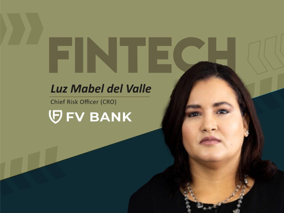Global Fintech Interview with Luz Mabel del Valle, Chief Risk Officer at FV Bank