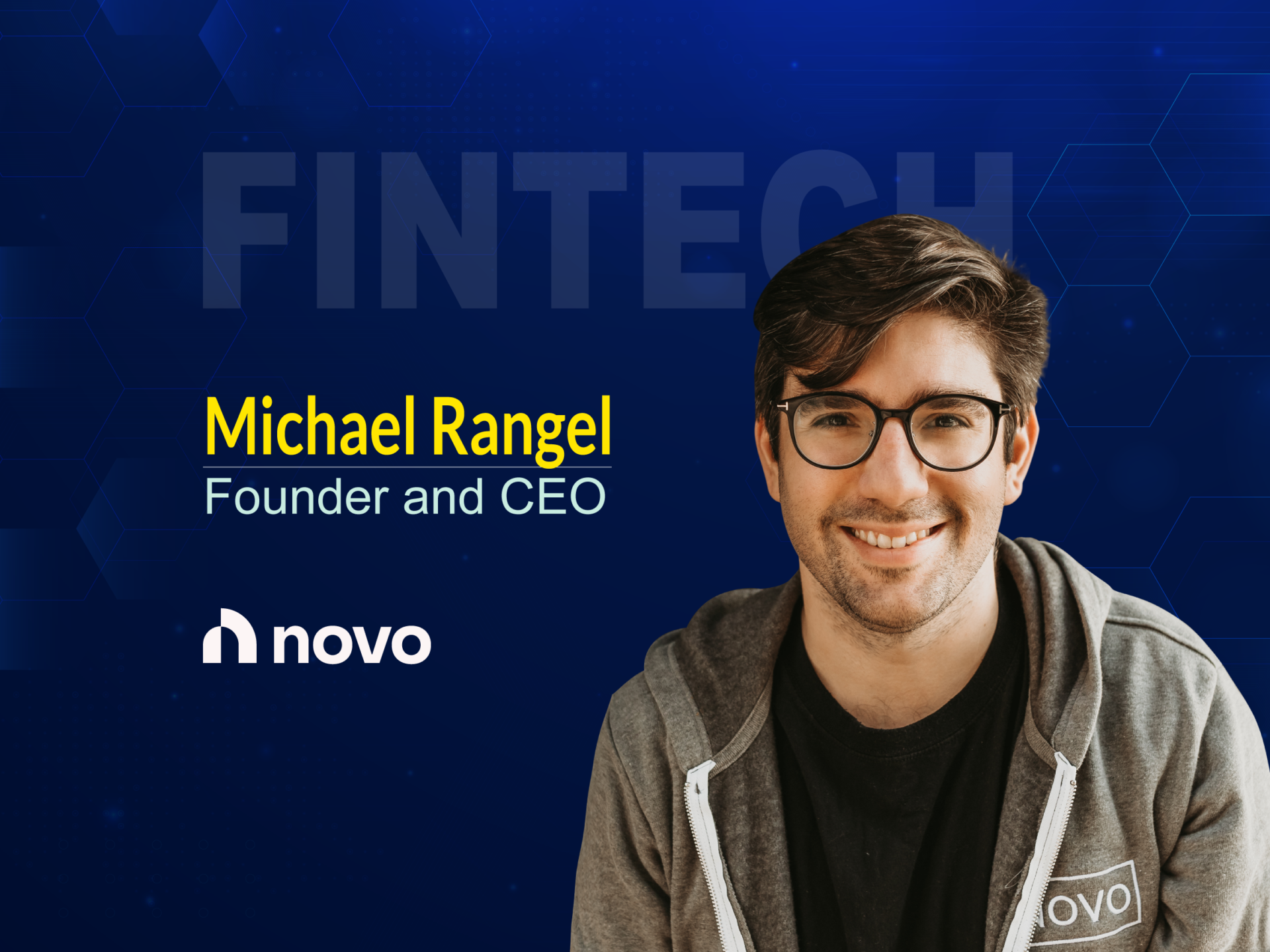 Global Fintech Interview with Michael Rangel, Founder and CEO at Novo