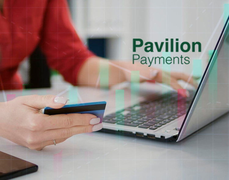 Newly Independent Pavilion Payments Announces Closing of Previously Announced Transaction