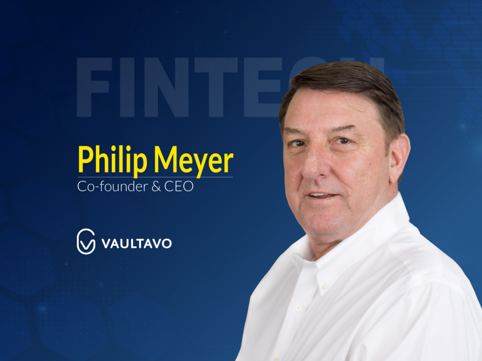 Global Fintech Interview with Philip Meyer, Co-Founder & CEO at Vaultavo