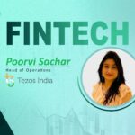 Global Fintech Interview with Poorvi Sachar, Head of Operations at Tezos India