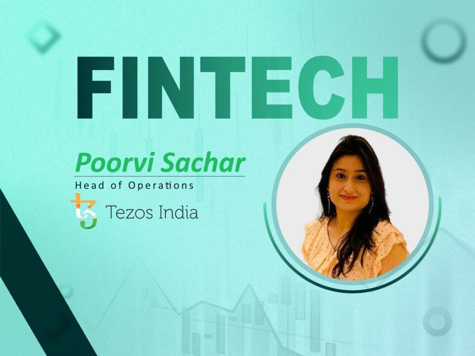 Global Fintech Interview with Poorvi Sachar, Head of Operations at Tezos India