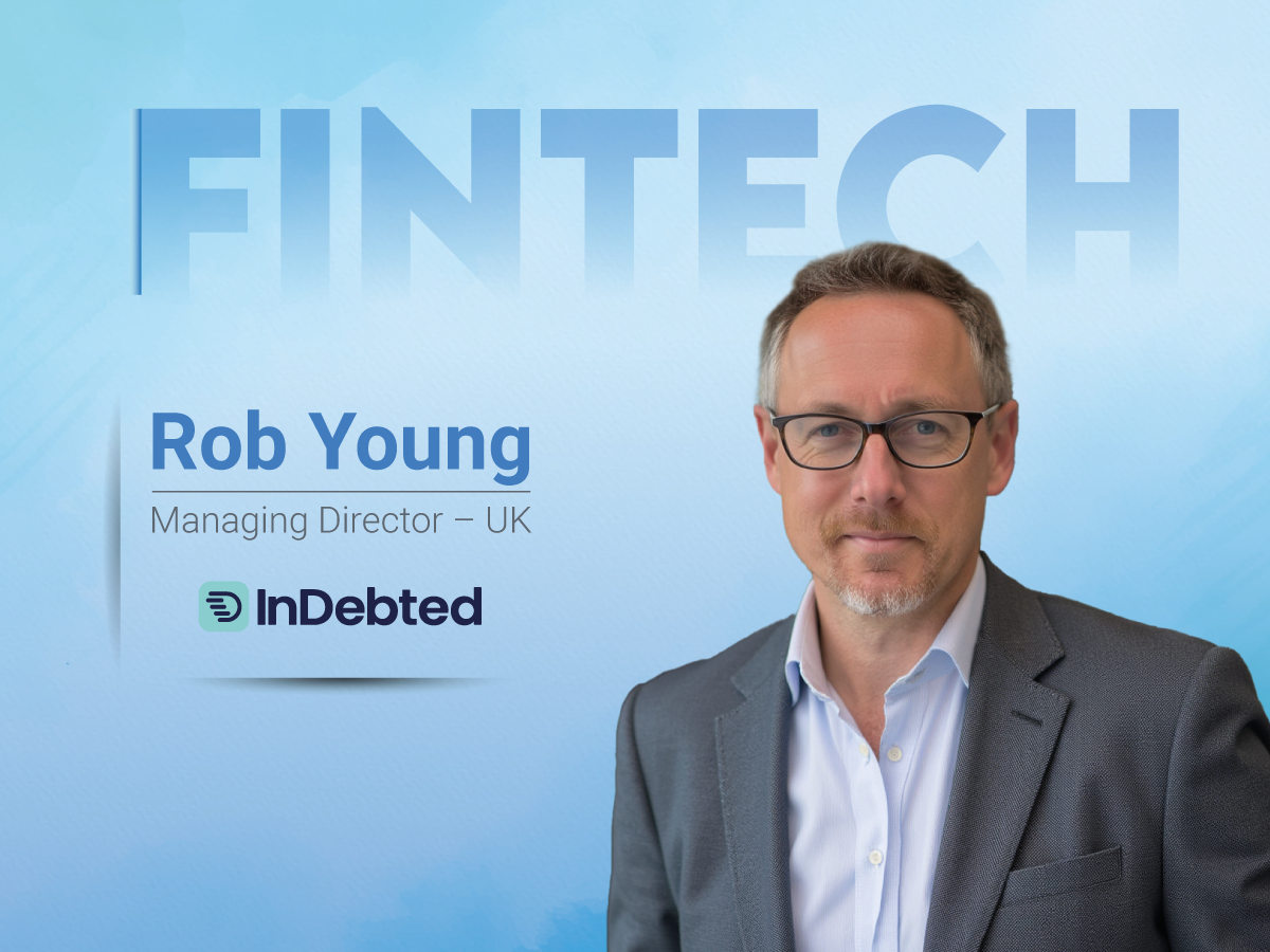 Global Fintech Interview with Rob Young, Managing Director – UK at InDebted
