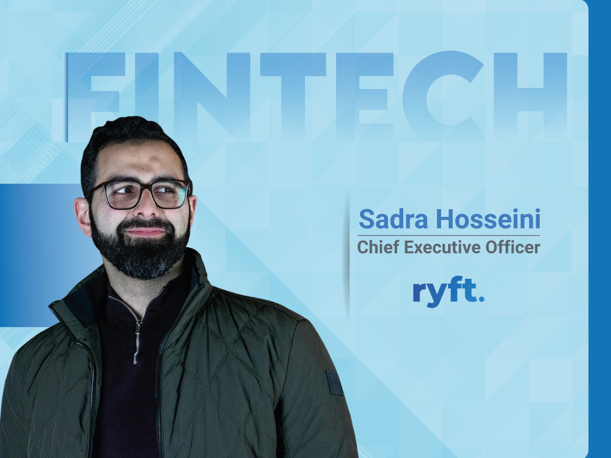 Global Fintech Interview with Sadra Hosseini, CEO at Ryft