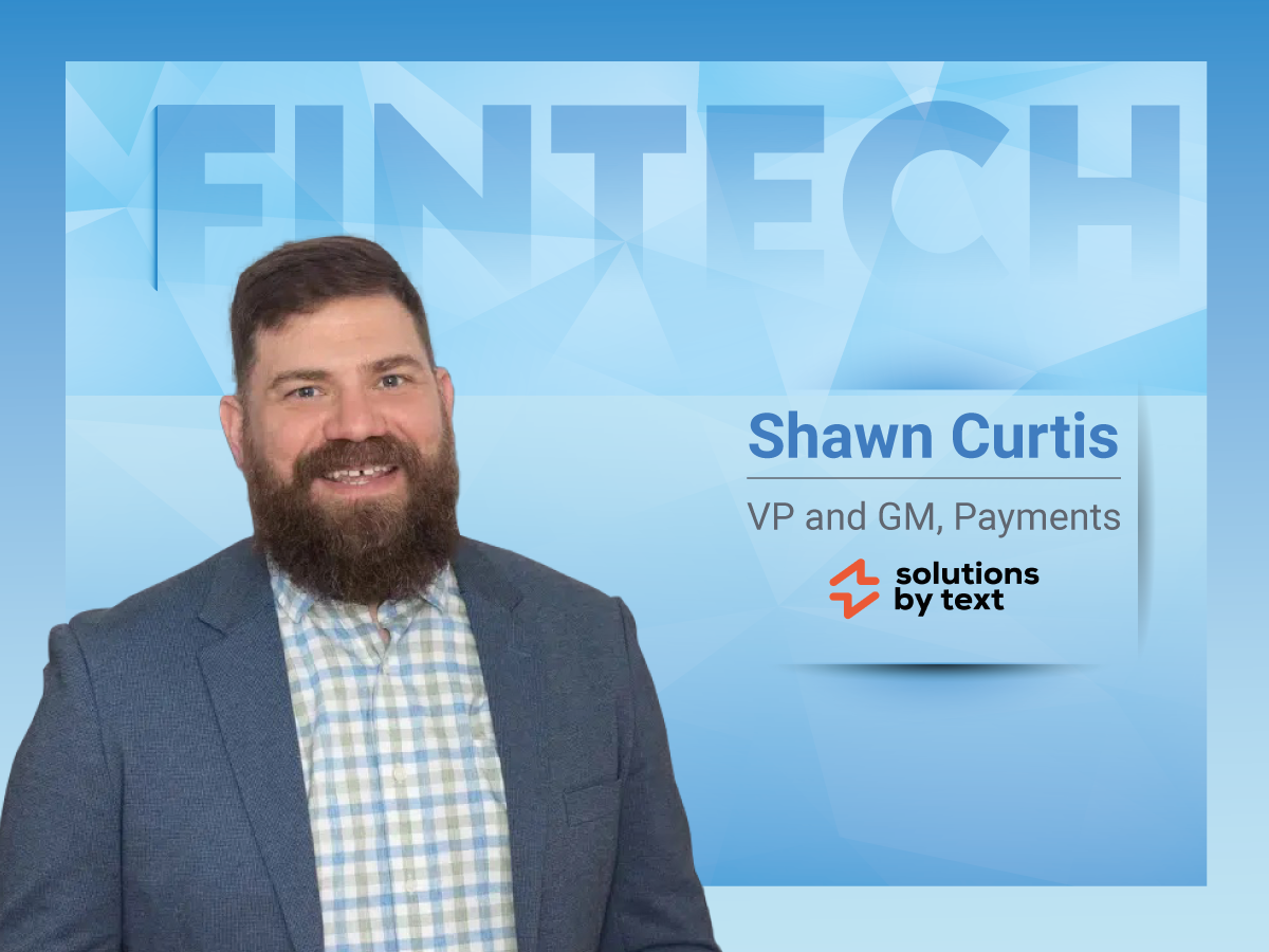 Global Fintech Interview with Shawn Curtis, VP & GM, Payments at Solutions by Text