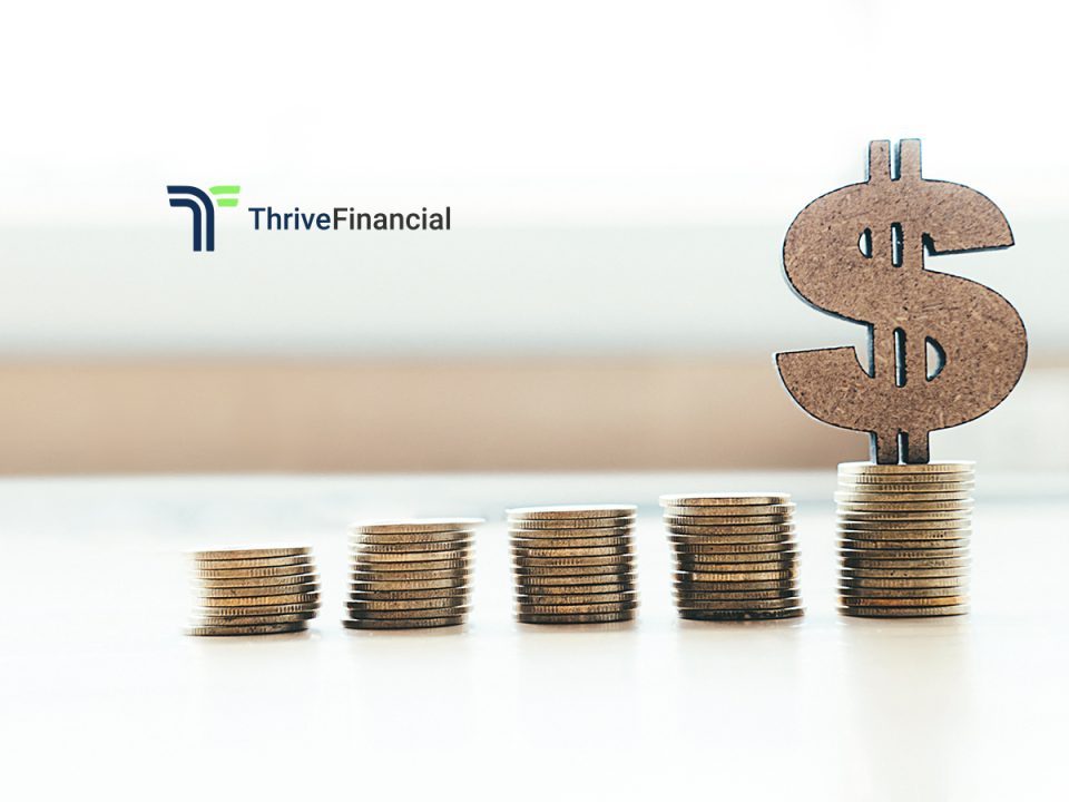 Thrive Financial Announces Successful Completion of Series A Financing