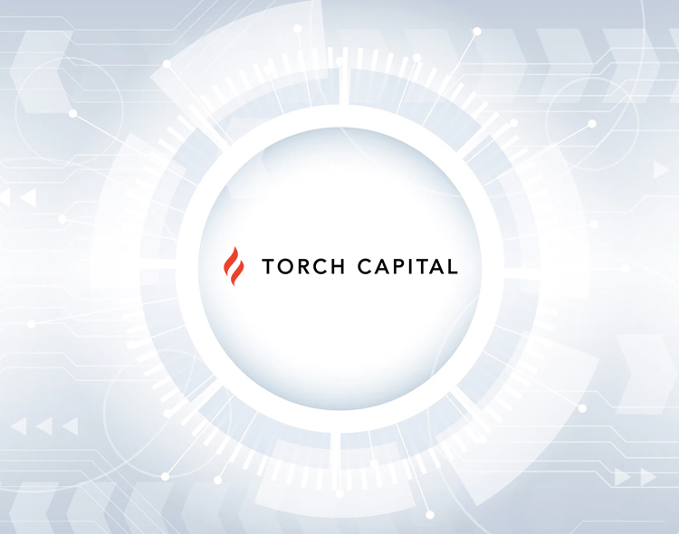 Torch Capital Announces Over $200 Million In New Funding To Continue Investing in Consumer Technology Companies