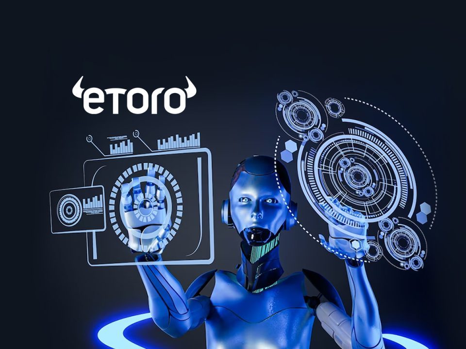 eToro Leverages AI to Redefine Social Investing