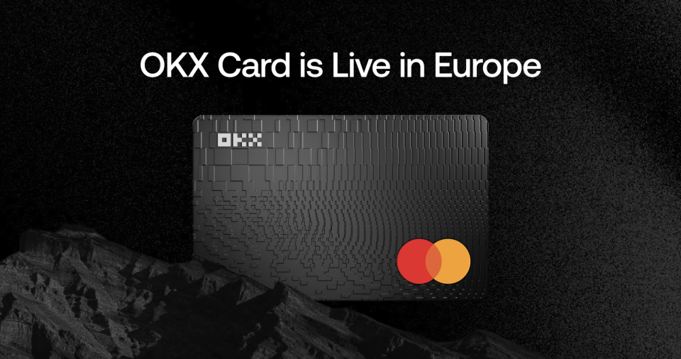 OKX Card Launches in Europe to Remove Friction from Everyday Crypto Payments 