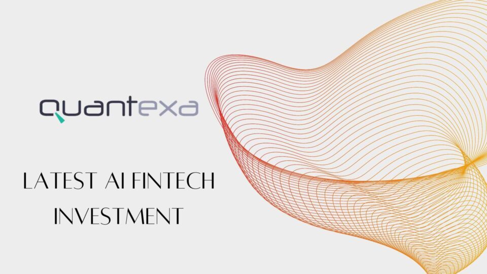 British Fintech Powerhouse Quantexa to Invest $160 Million in AI Research and Development