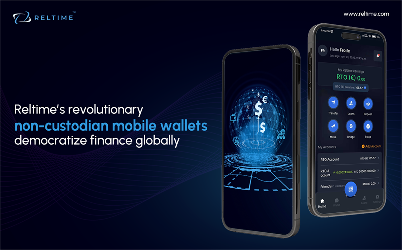 Reltime Unveils Non-custodian Mobile Wallets and Revolutionary WEB3 Platform